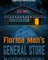 Florida Man's General Store in Cultivation World