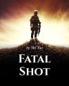 Fatal Shot