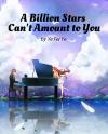 A Billion Stars Can't Amount to You