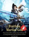 Peerless Martial God 2