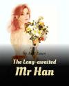 The Long-awaited Mr Han