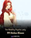 The Wealthy Psychic Lady: 99 Stolen Kisses